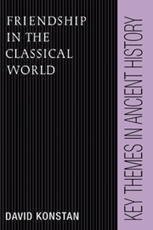 Friendship in the Classical World