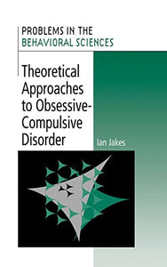Theoretical Approaches to Obsessive-Compulsive Disorder 