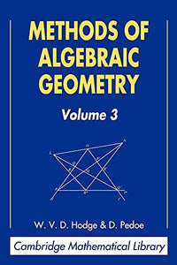 Methods of Algebraic Geometry: Volume 3 