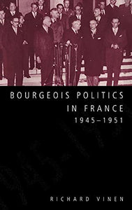 Bourgeois Politics in France, 19451951 