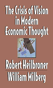 The Crisis of Vision in Modern Economic Thought 