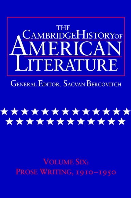 The Cambridge History of American Literature: Volume 6, Prose Writing, 19101950