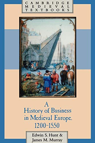 A History of Business in Medieval Europe, 12001550