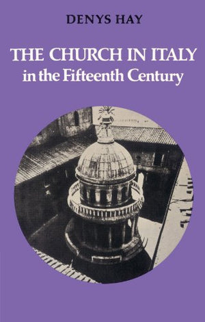 The Church in Italy in the Fifteenth Century