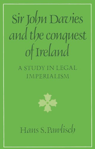 Sir John Davies and the Conquest of Ireland