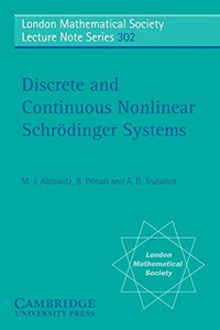 Discrete and Continuous Nonlinear Schroedinger Systems 