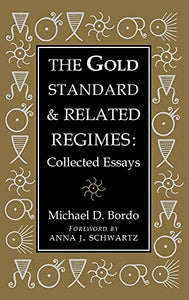 The Gold Standard and Related Regimes 