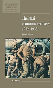 The Nazi Economic Recovery 1932-1938 