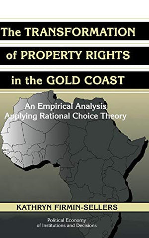 The Transformation of Property Rights in the Gold Coast