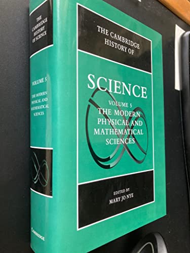 The Cambridge History of Science: Volume 5, The Modern Physical and Mathematical Sciences