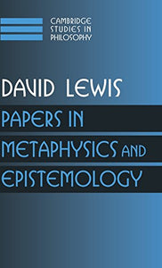 Papers in Metaphysics and Epistemology: Volume 2 