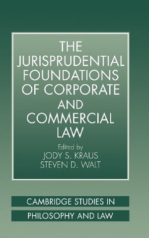 The Jurisprudential Foundations of Corporate and Commercial Law