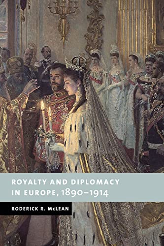 Royalty and Diplomacy in Europe, 18901914