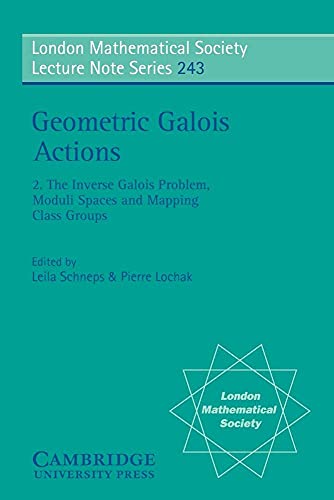 Geometric Galois Actions: Volume 2, The Inverse Galois Problem, Moduli Spaces and Mapping Class Groups