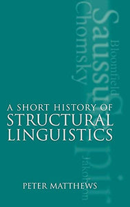 A Short History of Structural Linguistics 