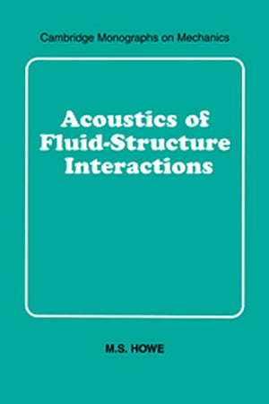Acoustics of Fluid-Structure Interactions