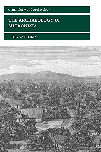 The Archaeology of Micronesia