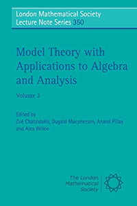 Model Theory with Applications to Algebra and Analysis: Volume 2 