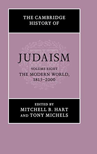 The Cambridge History of Judaism: Volume 8, The Modern World, 18152000