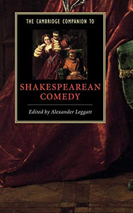 The Cambridge Companion to Shakespearean Comedy 