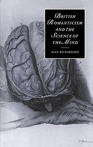 British Romanticism and the Science of the Mind 