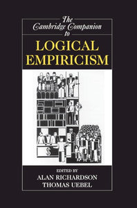 The Cambridge Companion to Logical Empiricism 