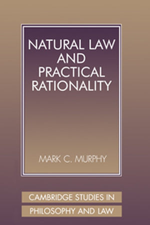 Natural Law and Practical Rationality