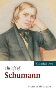 The Life of Schumann 
