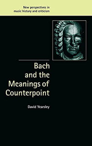 Bach and the Meanings of Counterpoint 