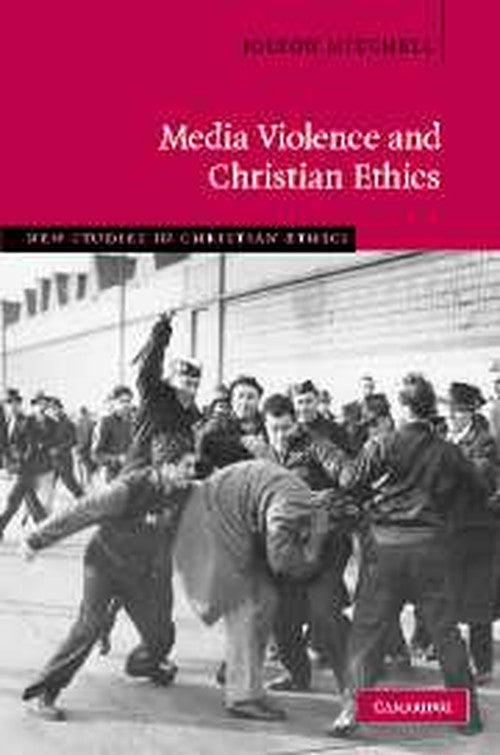 Media Violence and Christian Ethics