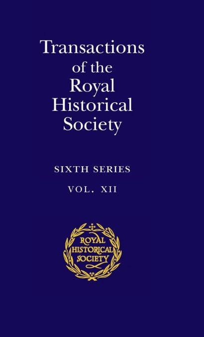 Transactions of the Royal Historical Society: Volume 12