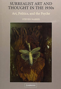 Surrealist Art and Thought in the 1930s 