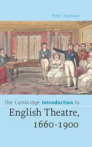 The Cambridge Introduction to English Theatre, 1660-1900 