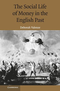 The Social Life of Money in the English Past 