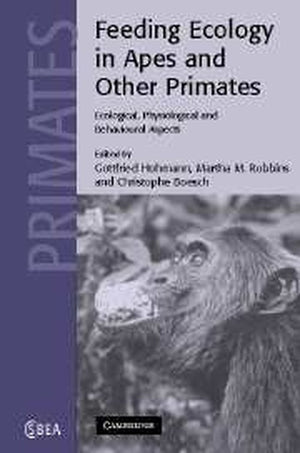 Feeding Ecology in Apes and Other Primates