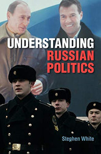 Understanding Russian Politics 