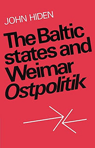 The Baltic States and Weimar Ostpolitik 