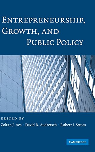 Entrepreneurship, Growth, and Public Policy