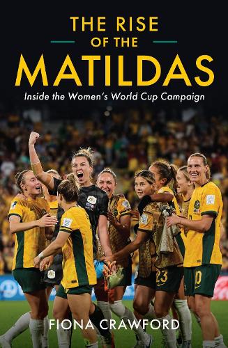 The Rise and Rise of the Matildas cover