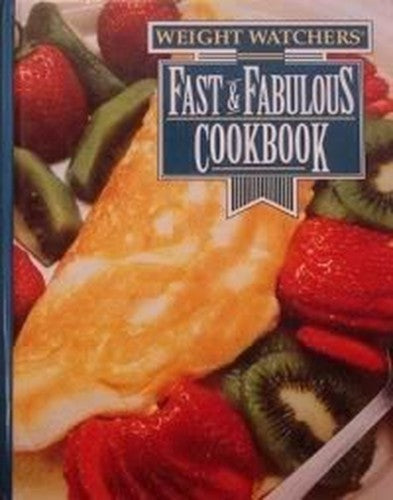 Title: Weight Watchers Fast and Fabulous Cookbook