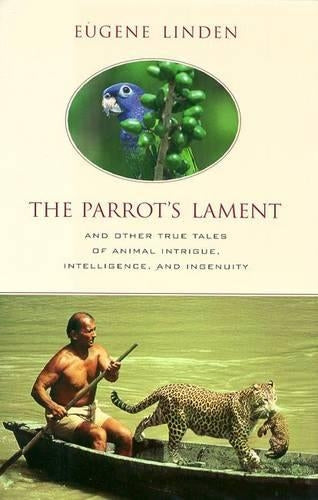 "Parrot's Lament" and Other True Stories