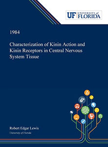 Characterization of Kinin Action and Kinin Receptors in Central Nervous System Tissue 
