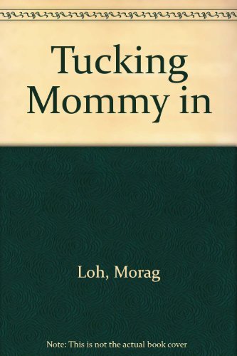Tucking Mommy in