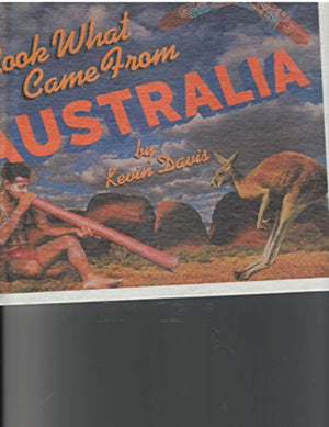 Look What Came from Australia