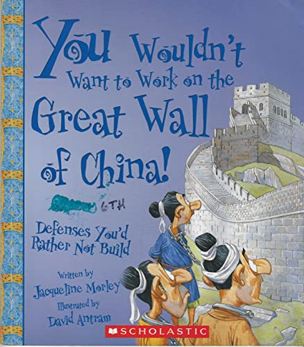 You Wouldn't Want to Work on the Great Wall of China!