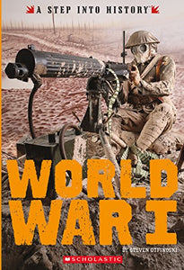 World War I (a Step Into History) 