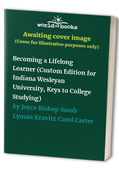 Becoming a Lifelong Learner (Custom Edition for Indiana Wesleyan Unive