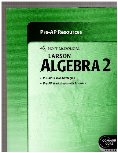 Larson Algebra 2 Pre-AP Resources Common Core Edition