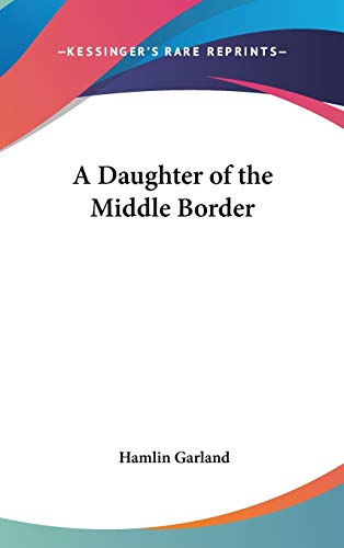 A Daughter of the Middle Border cover