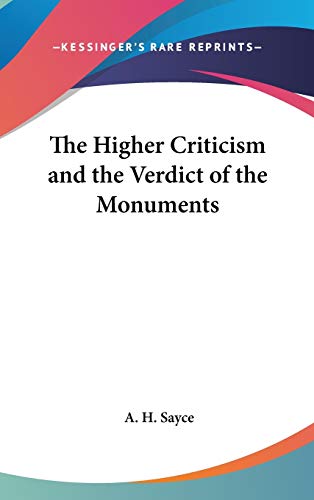 The Higher Criticism and the Verdict of the Monuments